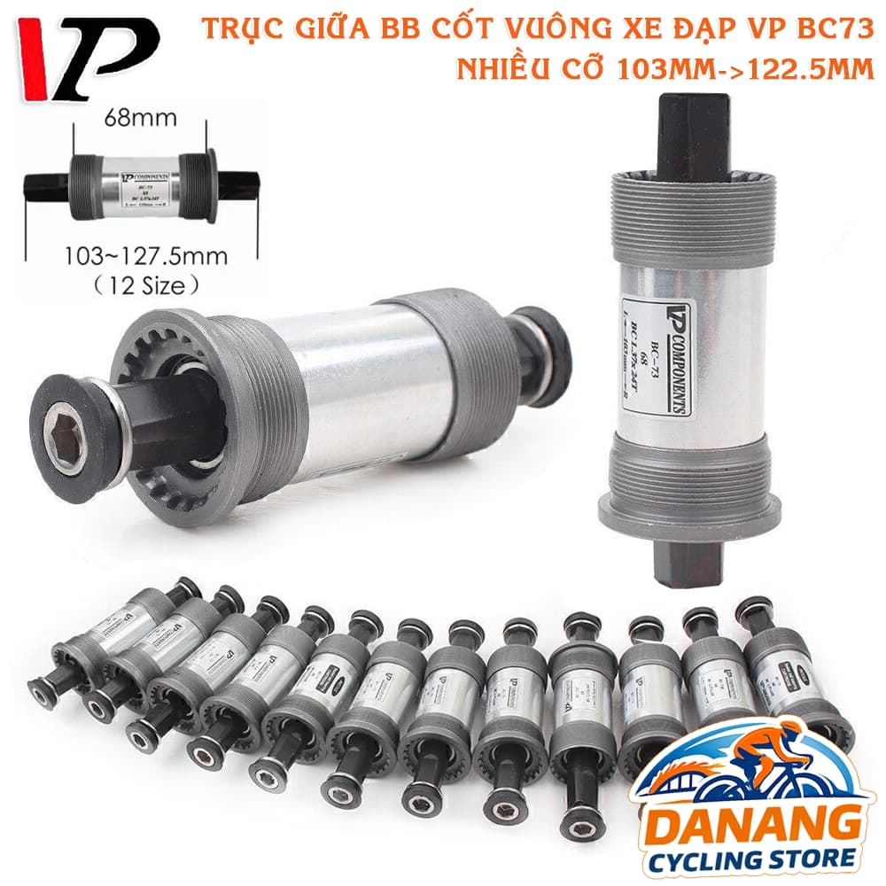 Trục Giữa Xe Đạp Cốt Vuông Bạc Đạn VP BC73 Nhiều Kích Thước Quay Trơn Bền