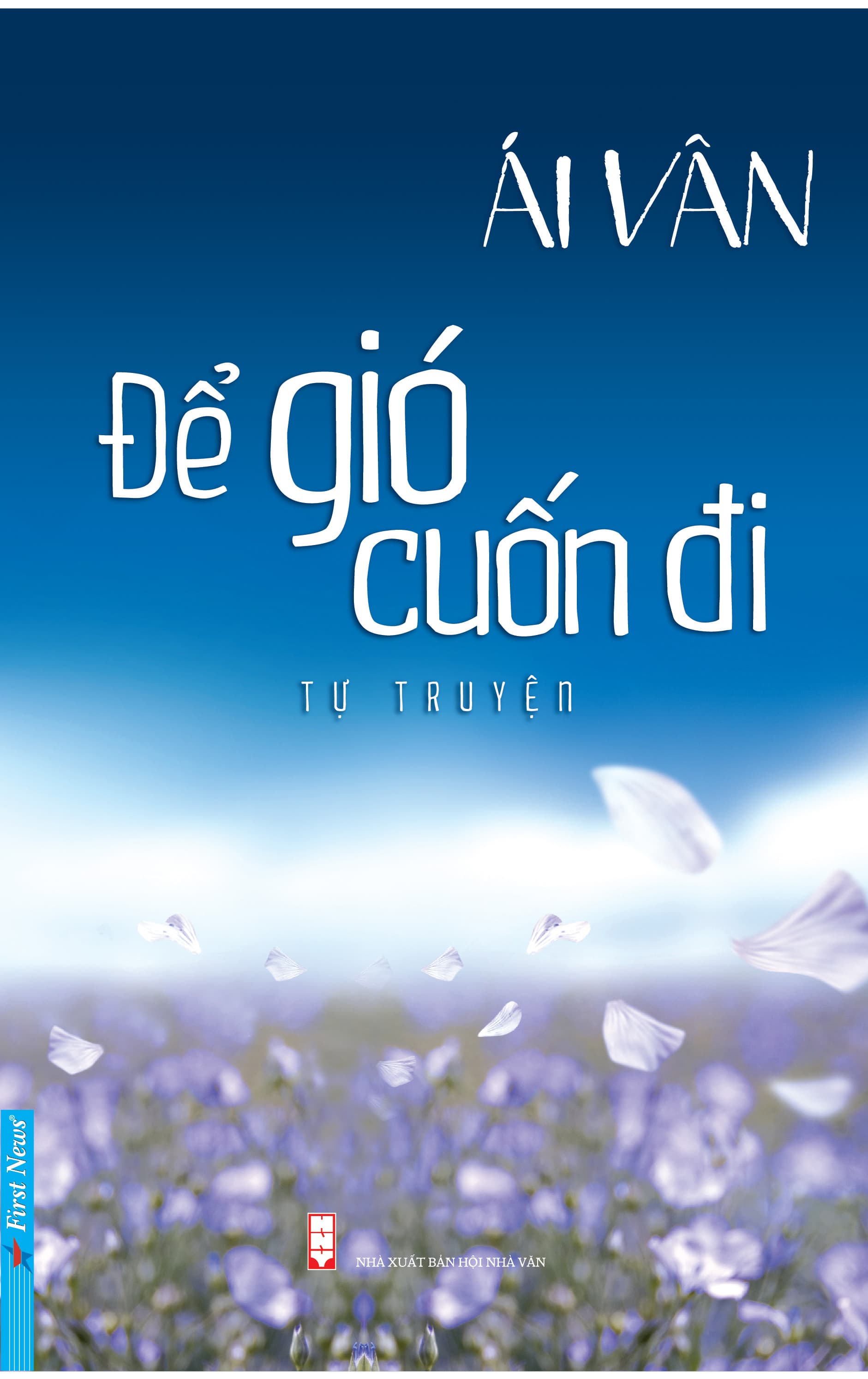 Để Gió Cuốn Đi Tự Truyện Của Nghệ Sĩ Ái Vân