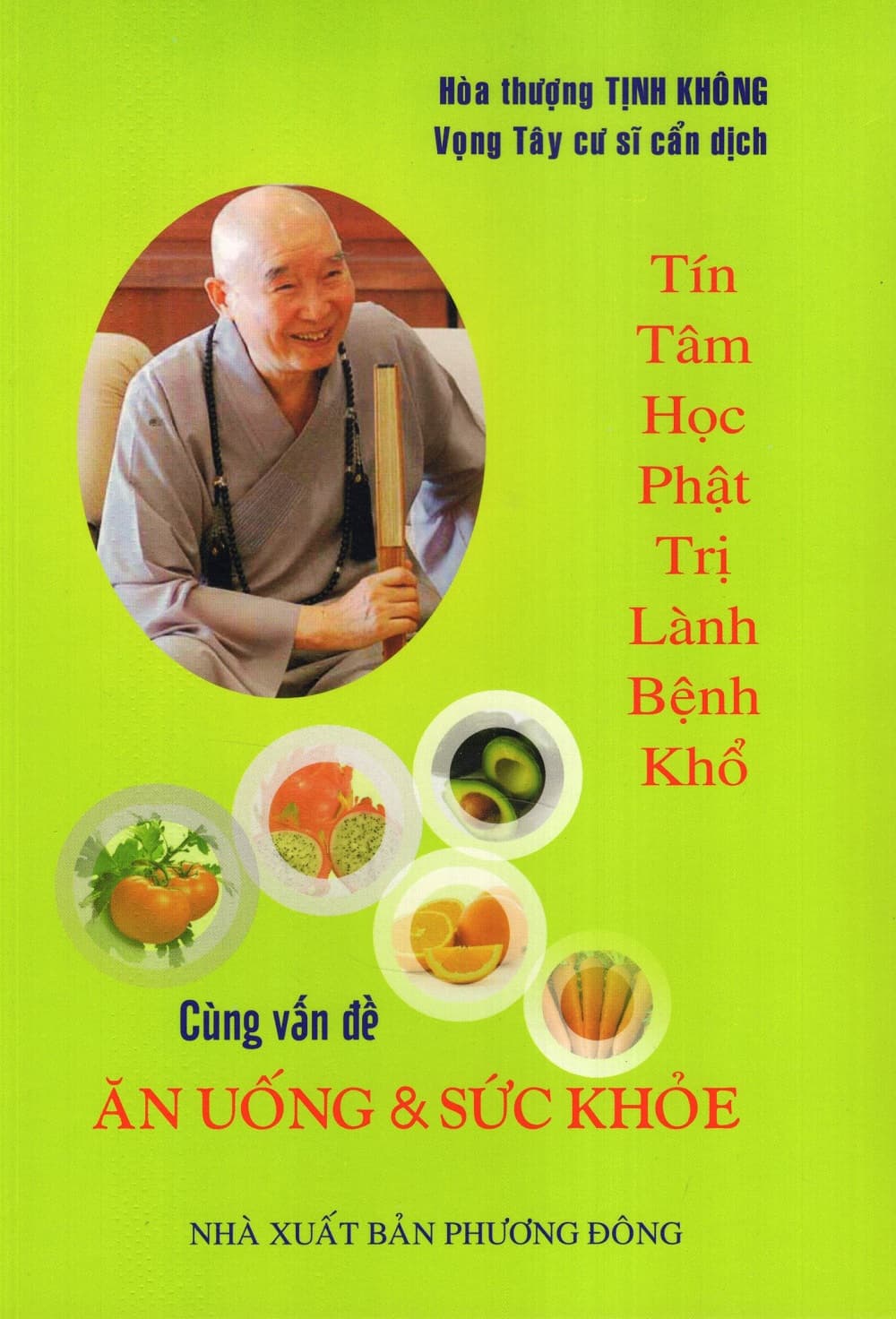 Sách Tín Tâm Học Phật Trị Lành Bệnh Khổ Cùng Vấn Đề Ăn Uống Và Sức Khỏe