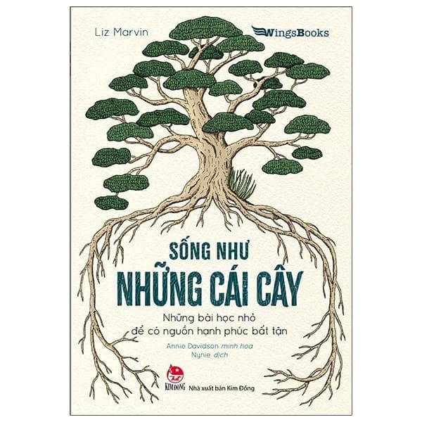 Sống Như Những Cái Cây Những Bài Học Nhỏ Để Có Nguồn Hạnh Phúc Bất Tận Tái Bản 2021