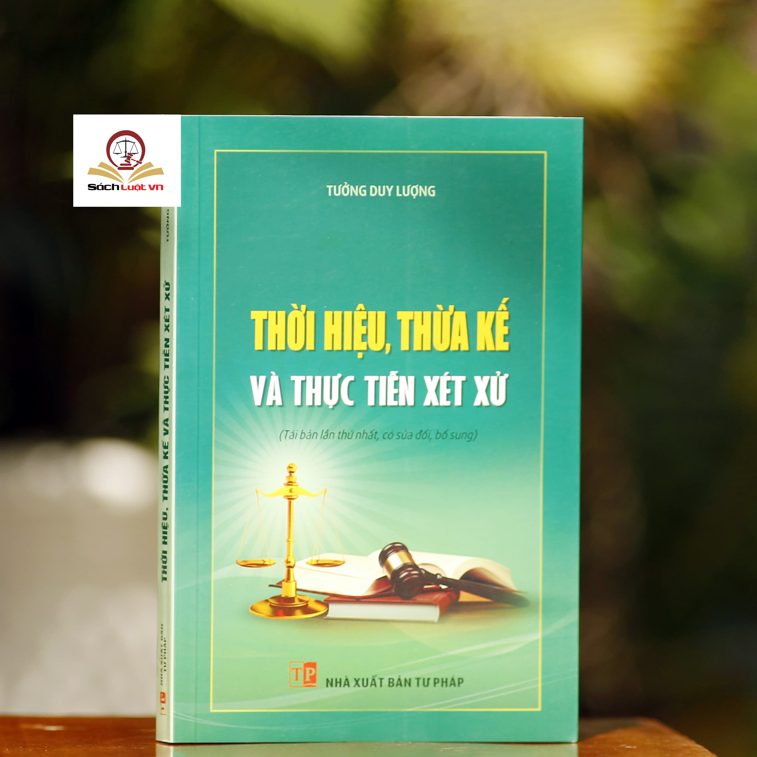 Thời Hiệu Thừa Kế Và Thực Tiễn Xét Xử Tái bản lần thứ nhất có sửa đổi bổ xung