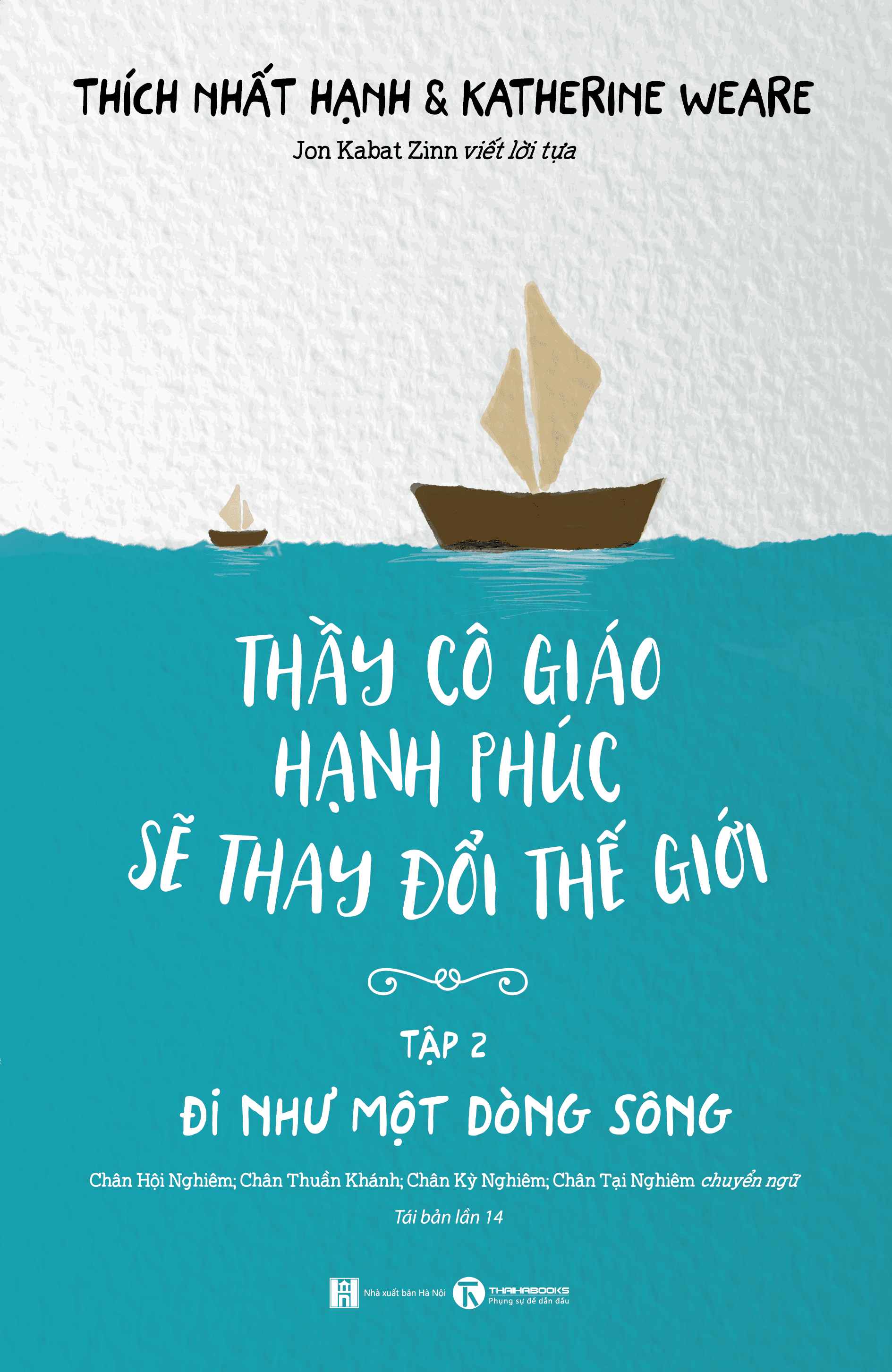 Sách Thầy Cô Giáo Hạnh Phúc Sẽ Thay Đổi Thế Giới Tập 2 Đi Như Một Dòng Sông Tái Bản