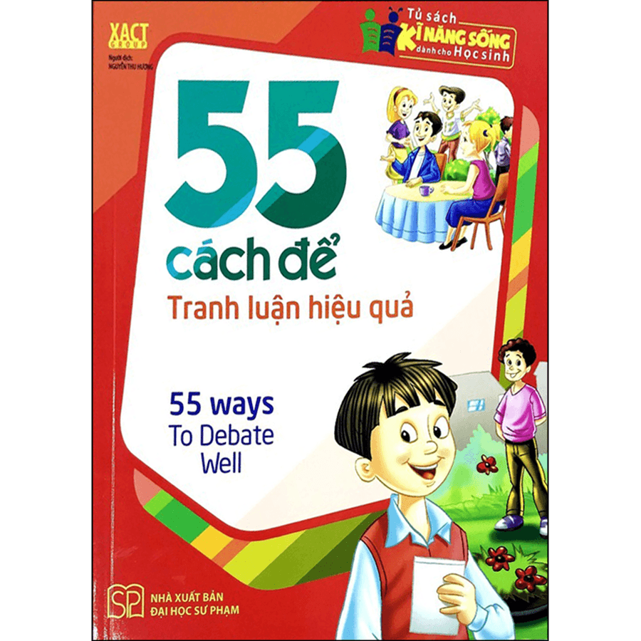 Tủ Sách Kỹ Năng Sống Dành Cho Học Sinh 55 cách để tranh luận hiệu quả