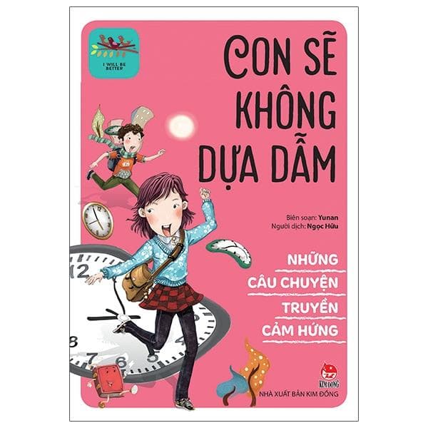 Những Câu Chuyện Truyền Cảm Hứng I Will Be Better Con Sẽ Không Dựa Dẫm