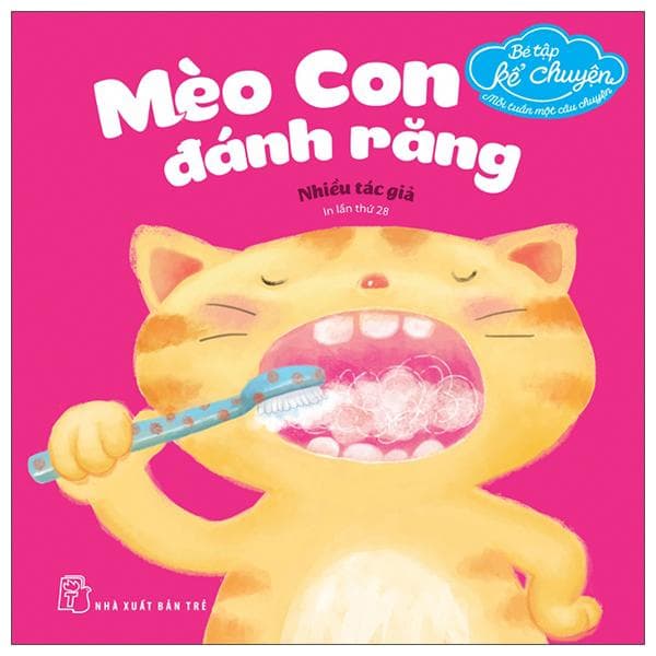 Bé Tập Kể Chuyện Mèo Con Đánh Răng Tái Bản 2022