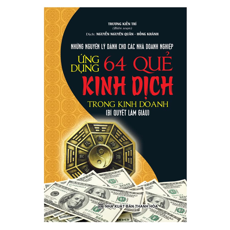 Sách Ứng Dụng 64 Quẻ Kinh Dịch Trong Kinh Doanh Bìa Cứng