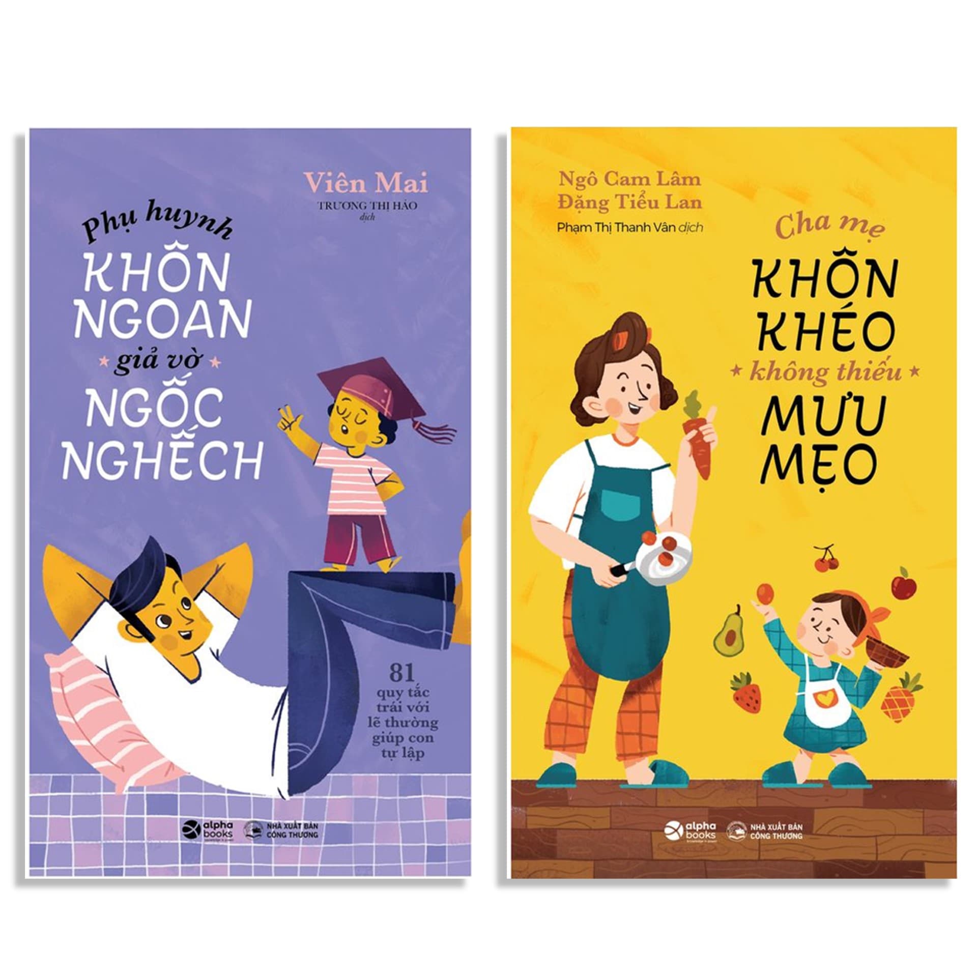 Combo Sách Phụ Huynh Khôn Ngoan Giả Vờ Ngốc Nghếch Cha Mẹ Khôn Khéo Không Thiếu Mưu Mẹo