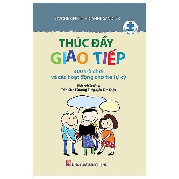Thúc Đẩy Giao Tiếp 300 Trò Chơi Và Các Hoạt Động Cho Trẻ Tự Kỷ Tái Bản