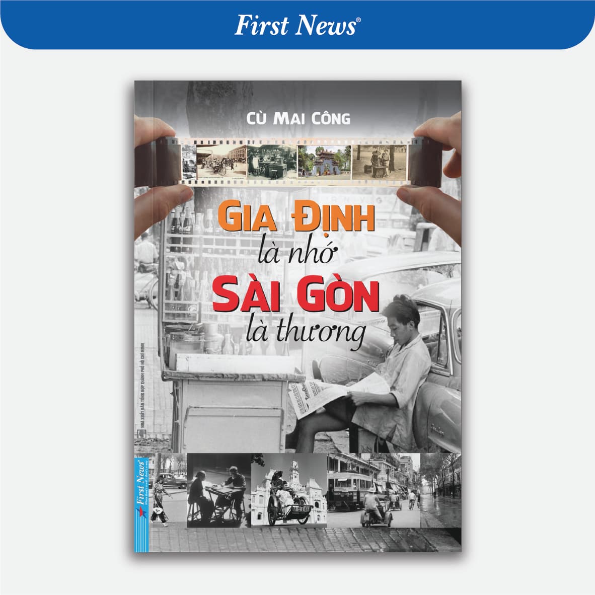 Sách Gia Định Là Nhớ Sài Gòn Là Thương First News