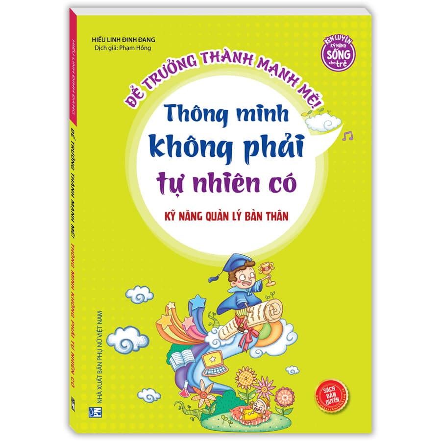 Kỹ năng quản lý bản thân Thông minh không phải tự nhiên có Sách bản quyền