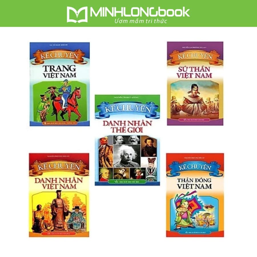 Combo Sách Kể Chuyện Về Người Nổi Tiếng Sứ Thần Việt Nam Trạng Việt Nam Thần Đồng Việt Nam Danh Nhân Việt Nam Danh Nhân Thế Giới