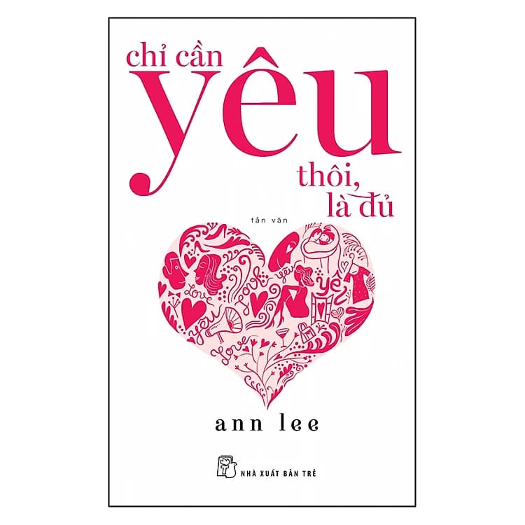 Sách Chỉ Cần Yêu Thôi Là Đủ