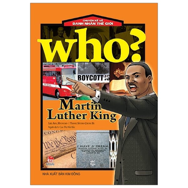 Who Chuyện Kể Về Danh Nhân Thế Giới Martin Luther King