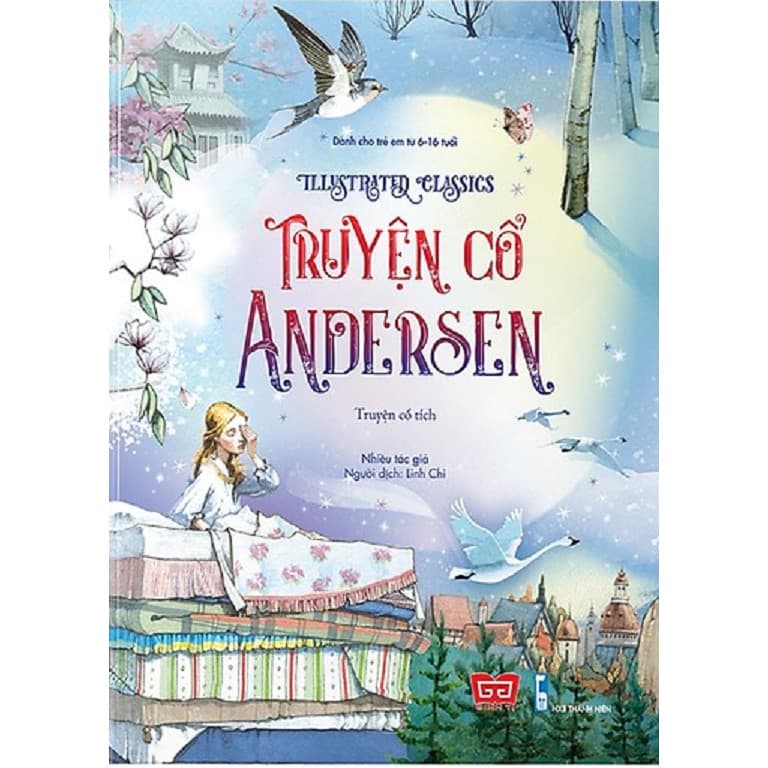 Cuốn chuyện được trẻ em khắp năm châu đón nhận Illustrated Classics Truyện cổ Andersen