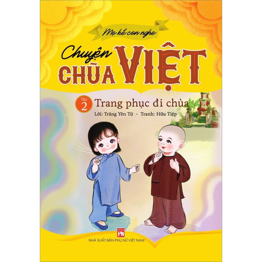 Sách Mẹ Kể Con Nghe Chuyện Chùa Việt Tập 2 Trang Phục Đi Chùa