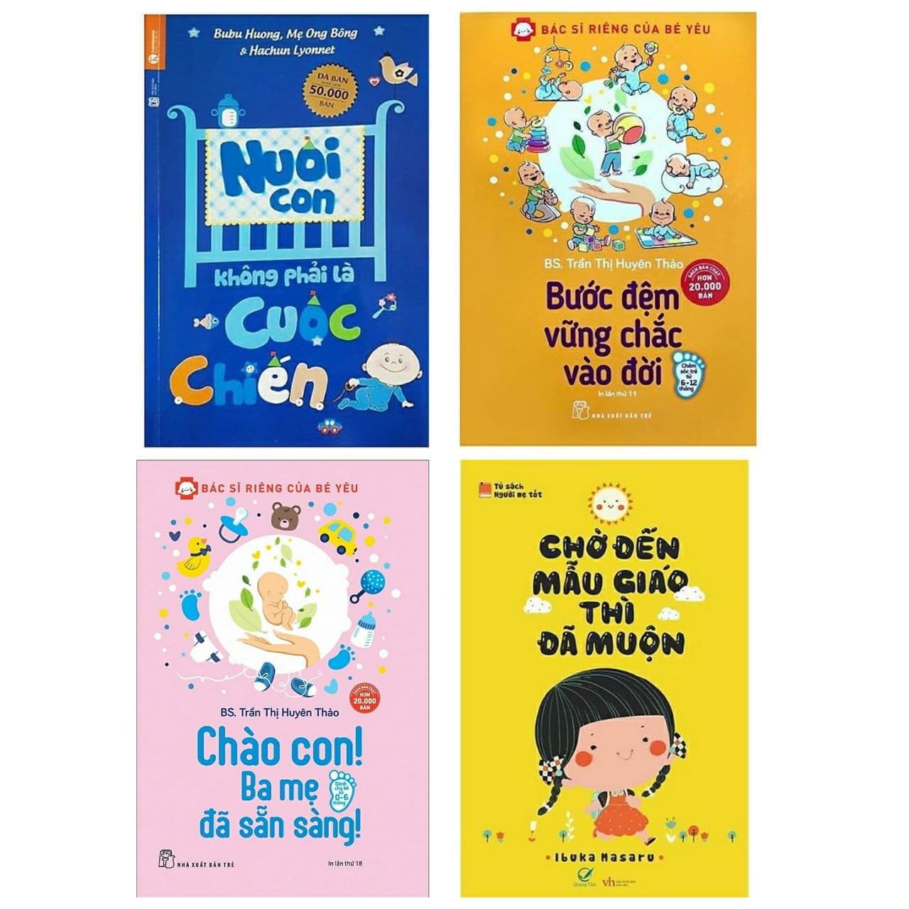 Combo 4 cuốn Chào Con Ba Mẹ Đã Sẵn Sàng Bước Đệm Vững Chắc Vào Đời Nuôi Con Không Phải Là Cuộc Chiến Chờ Đến Mẫu Giáo Thì Đã Muộn Bí Quyết Nuôi Dạy Con Tuyệt Vời