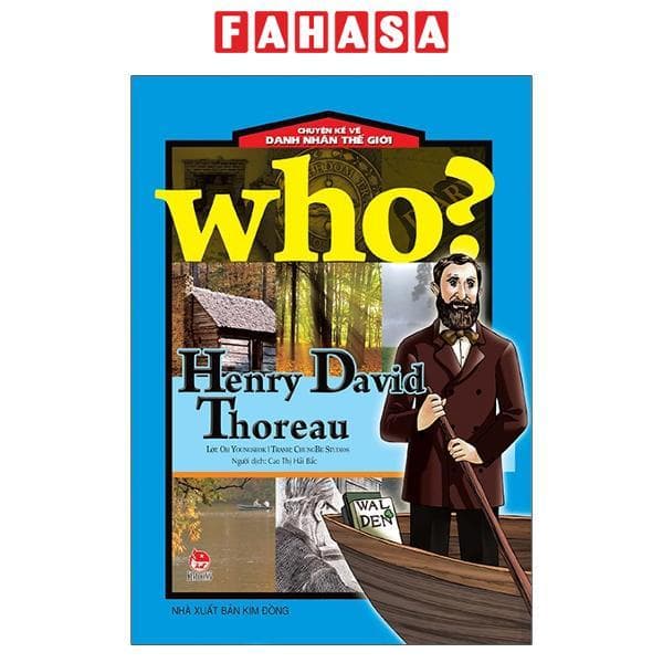 Sách Who Chuyện Kể Về Danh Nhân Thế Giới Henry David Thoreau Tái Bản 2020