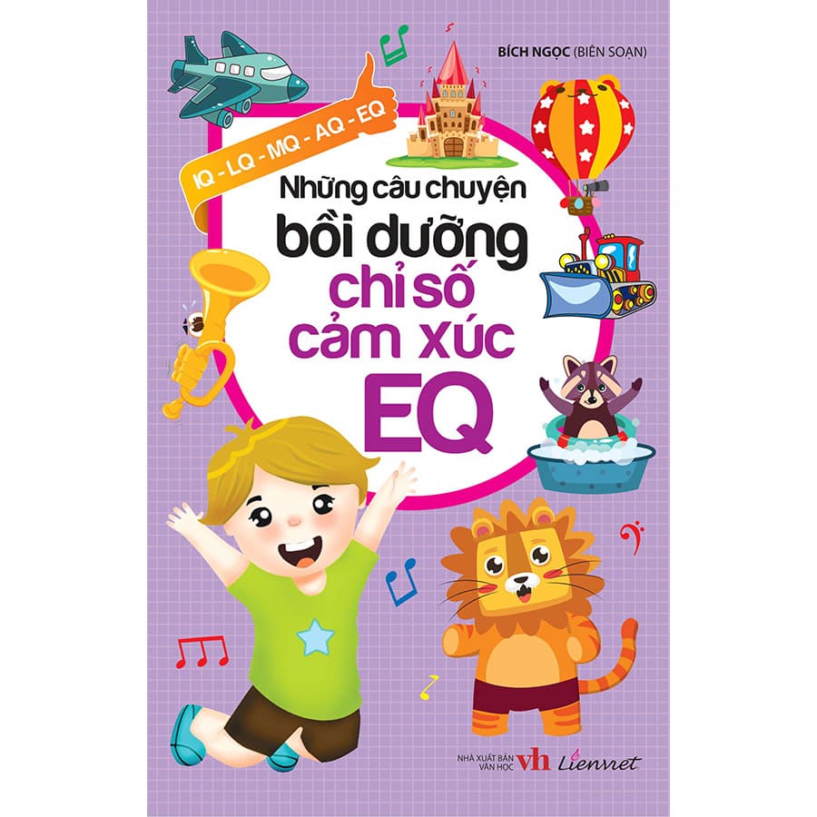 Sách Những Câu Chuyện Bồi Dưỡng Chỉ Số Cảm Xúc EQ