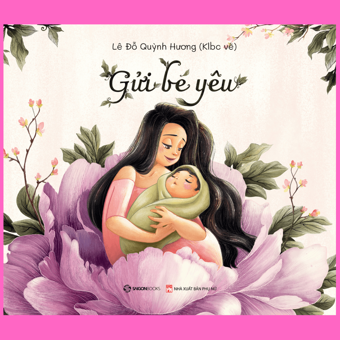 Gửi bé yêu Tác giả Lê Đỗ Quỳnh Hương