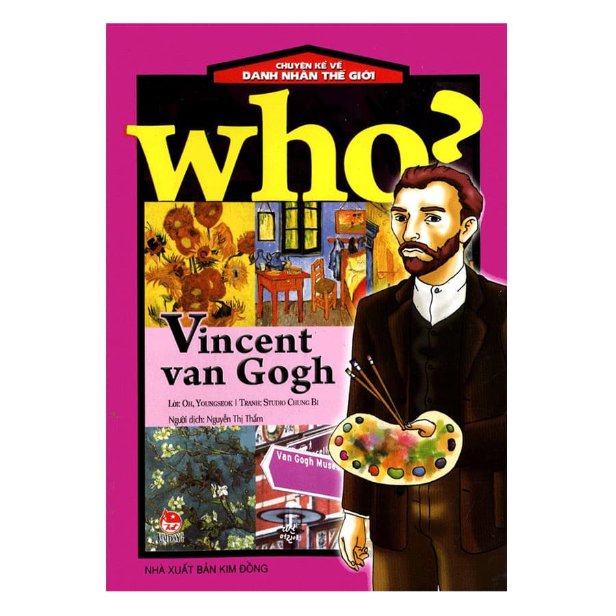 Who Chuyện Kể Về Danh Nhân Thế Giới Vincent Van Gogh Tái Bản 2019