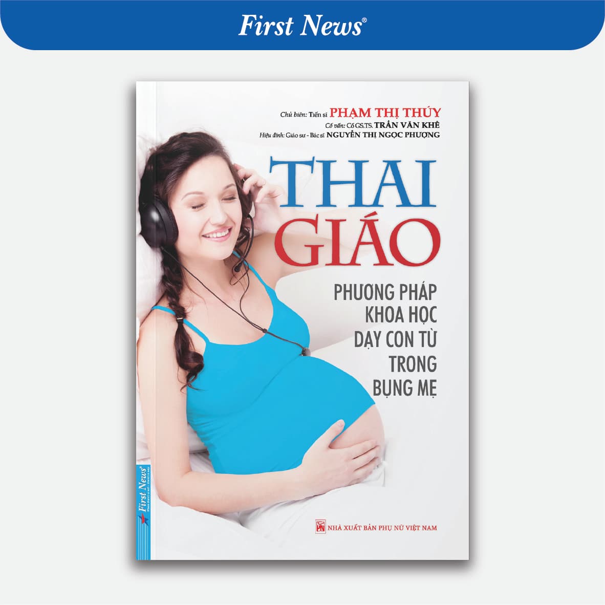 Sách Thai Giáo Phương Pháp Khoa Học Dạy Con Từ Trong Bụng Mẹ Tái Bản