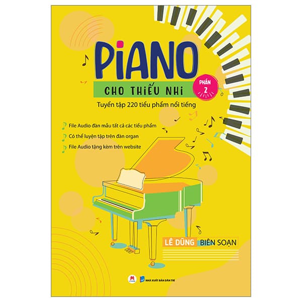 Sách Piano Cho Thiếu Nhi Tuyển Tập 220 Tiểu Phẩm Nổi Tiếng Phần 2