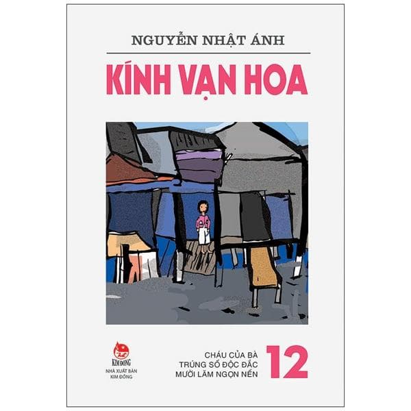 Kính Vạn Hoa Tập 12 Cháu Của Bà Trúng Số Độc Đắc Mười Lăm Ngọn Nến Tái Bản 2022