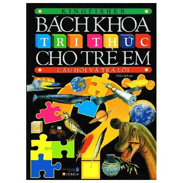 Sách Bách Khoa Tri Thức Cho Trẻ Em Câu Hỏi Và Trả Lời Tái Bản
