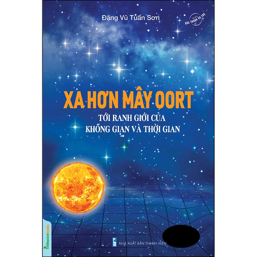 Bộ Sách Vũ Trụ Xa Hơn Mây Oort Tới Ranh Giới Cúa Không Gian Và Thời Gian