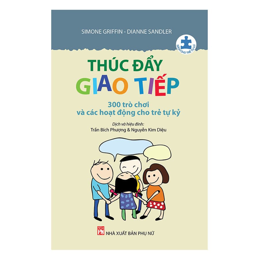 Sách Thúc Đẩy Giao Tiếp 300 Trò Chơi Và Các Hoạt Động Cho Trẻ Tự Kỷ