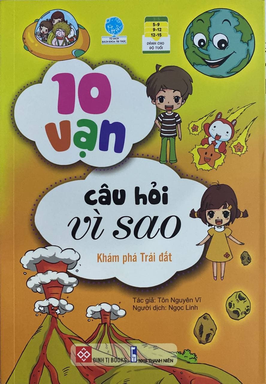 Sách 10 Vạn Câu Hỏi Vì Sao Khám Phá Trái Đất Tái Bản 2018