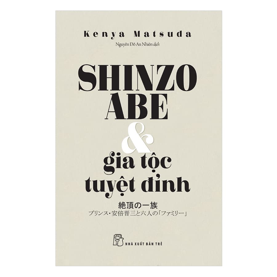 Sách Shinzo Abe Và Gia Tộc Tuyệt Đỉnh