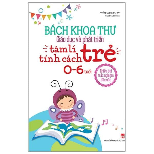 Sách Bách Khoa Toàn Thư Giáo Dục Và Phát Triển Tâm Lý Tính Cách Trẻ 0 6 Tuổi