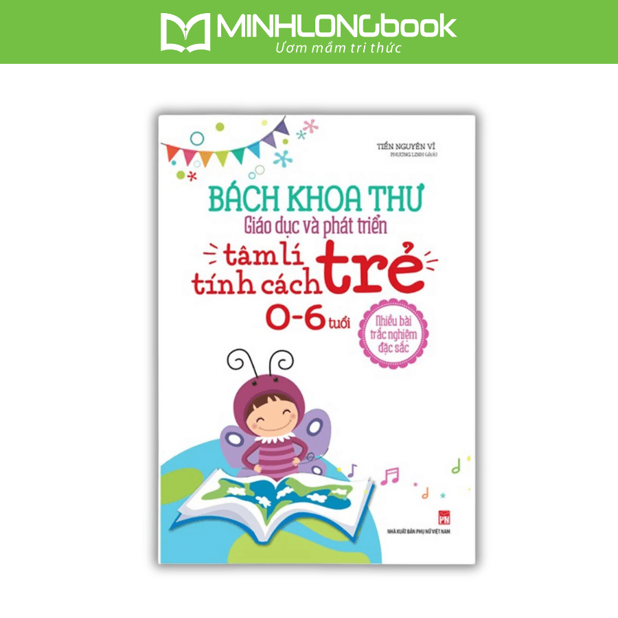 Sách Bách Khoa Toàn Thư Giáo Dục Và Phát Triển Tâm Lý Tính Cách Trẻ 0 6 Tuổi