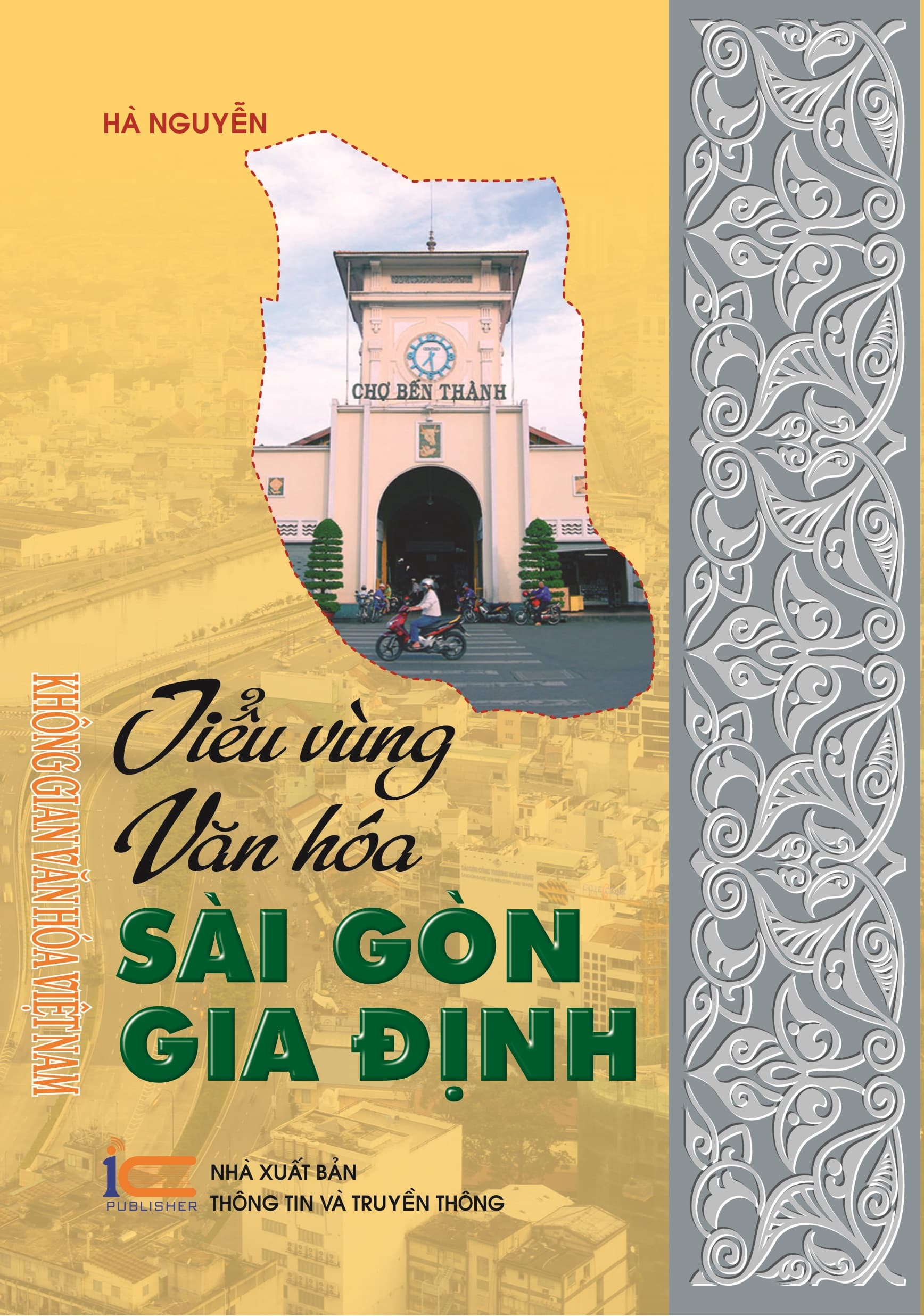 Tiểu vùng văn hóa Sài Gòn Gia Định thuộc Bộ sách Không gian Văn hóa Việt Nam