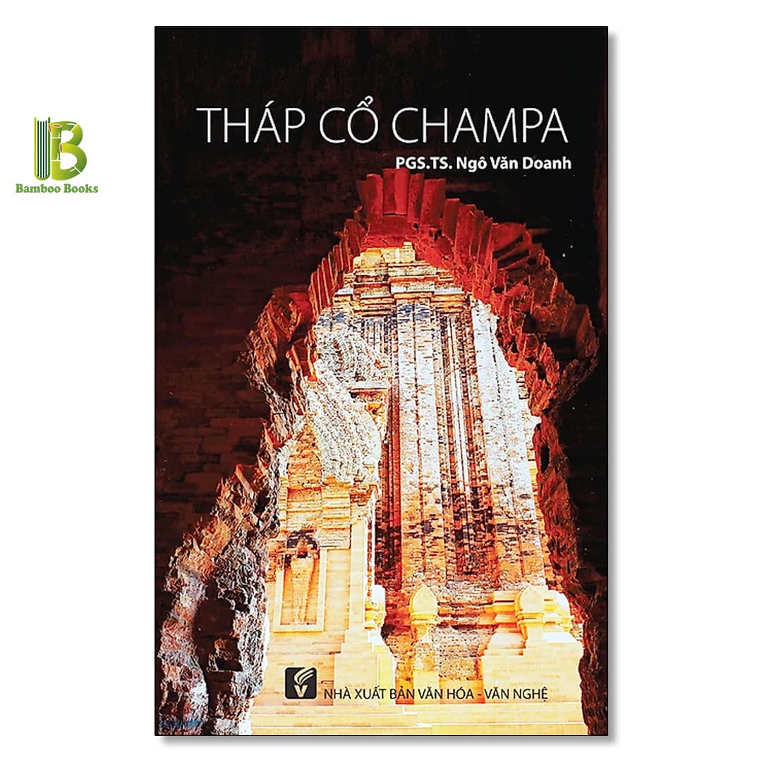 Sách Tháp Cổ Champa PGS. Ngô Văn Doanh NXB Tổng Hợp