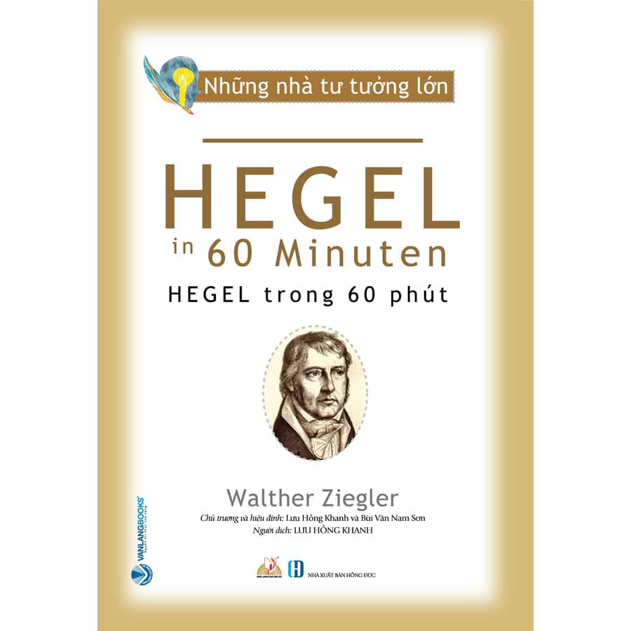 Sách Nhà Tư Tưởng Lớn Hegel Trong 60 Phút