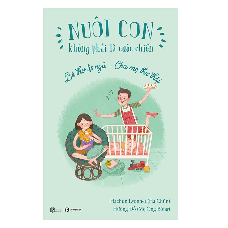 Sách Nuôi Con Không Phải Là Cuộc Chiến Bé Tự Ngủ Cha Mẹ Thư Thái