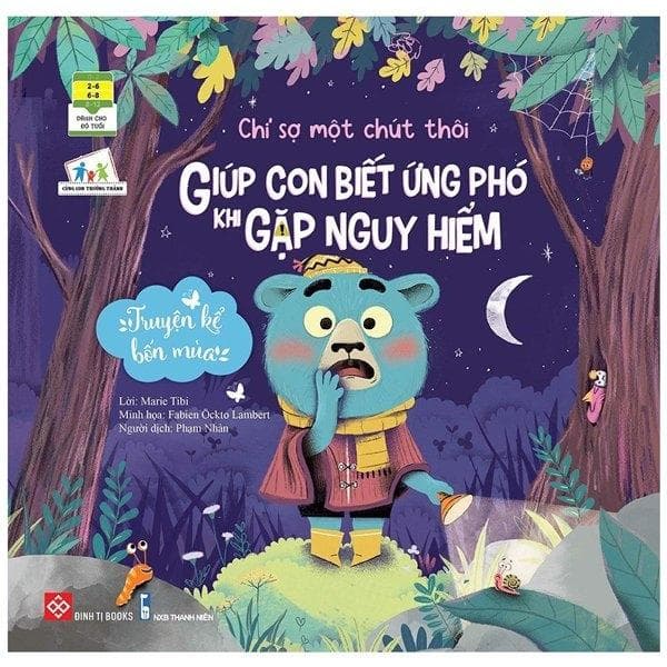 Truyện Kể Bốn Mùa Chỉ Sợ Một Chút Thôi Giúp Con Biết Ứng Phó Khi Gặp Nguy Hiểm