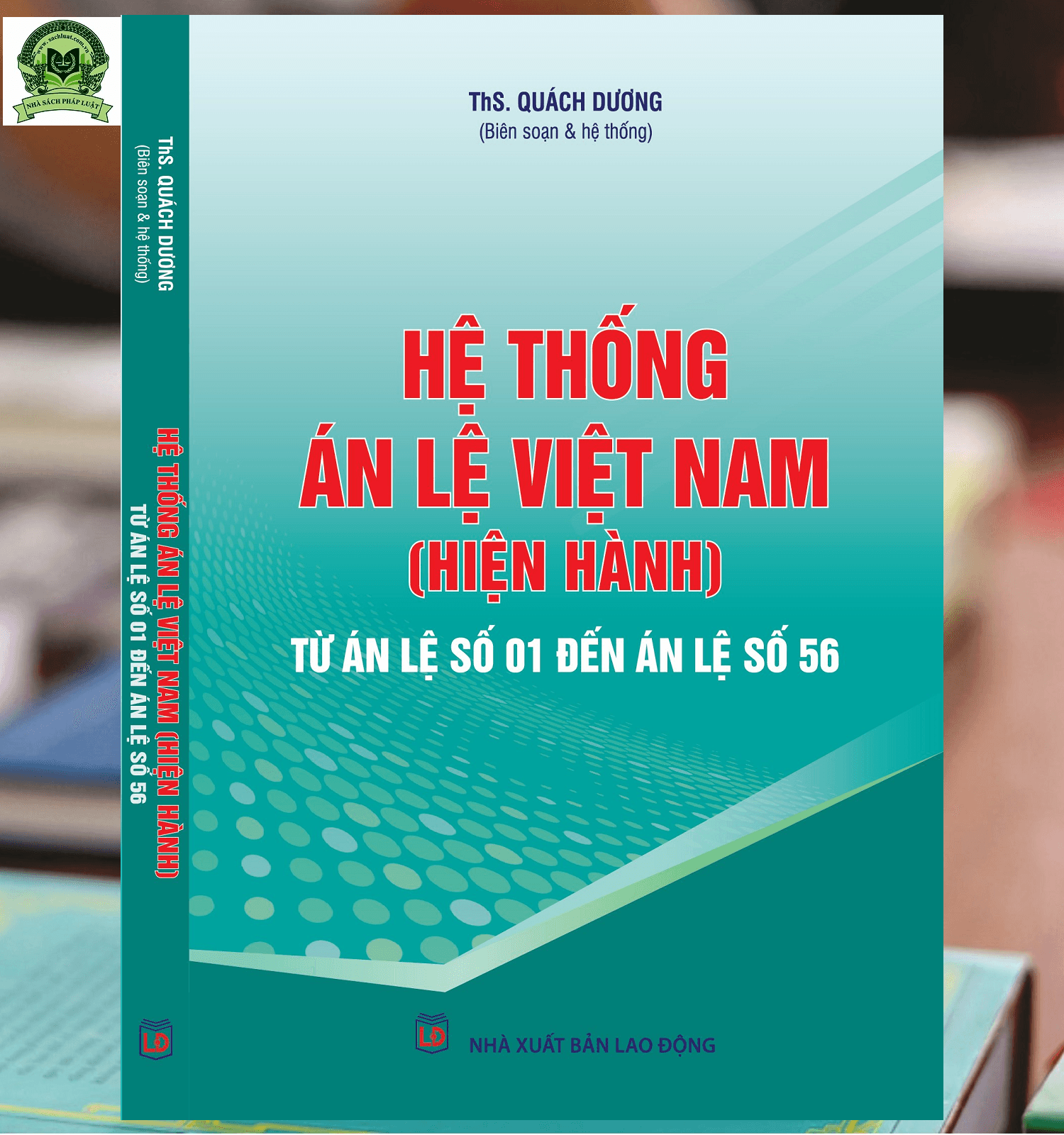 Hệ Thống Án Lệ Việt Nam Hiện Hành Từ Án Lệ Số 1 Đến Án Lệ Số 56