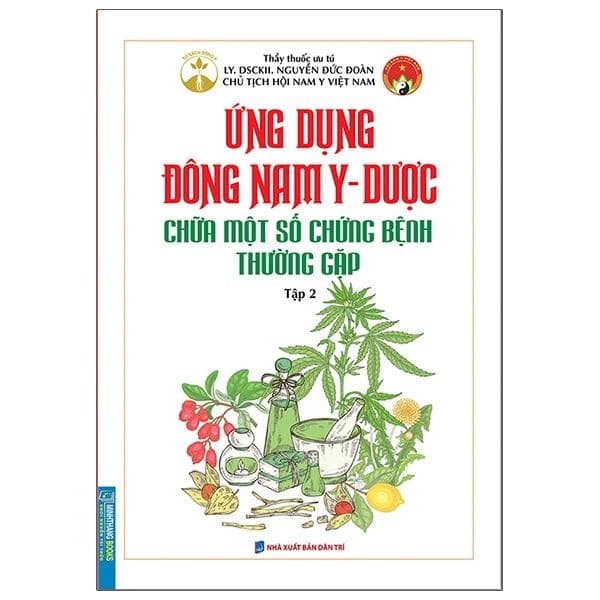 Sách Ứng Dụng Đông Nam Y Dược Chữa Một Số Chứng Bệnh Thường Gặp Tập 2