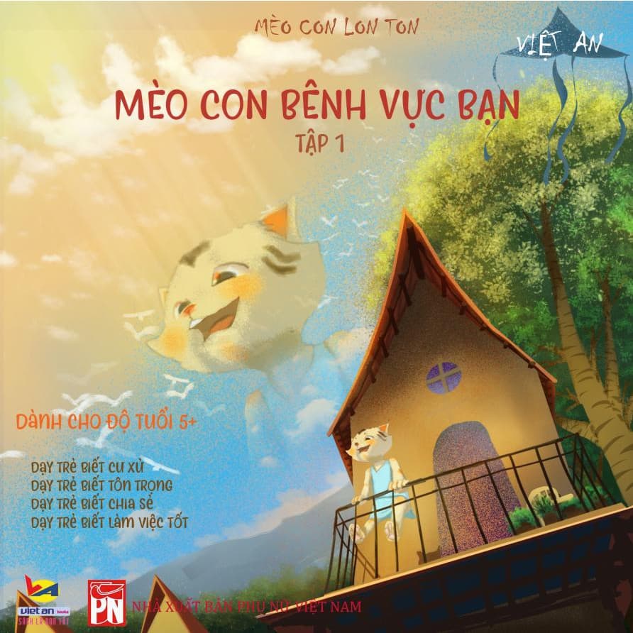 SÁCH RÈN LUYỆN KĨ NĂNG VÀ NUÔI DƯỠNG TÂM HỒN CHO BÉ TỪ 5 10 TUỔI MÈO CON BÊNH VỰC BẠN tập 1