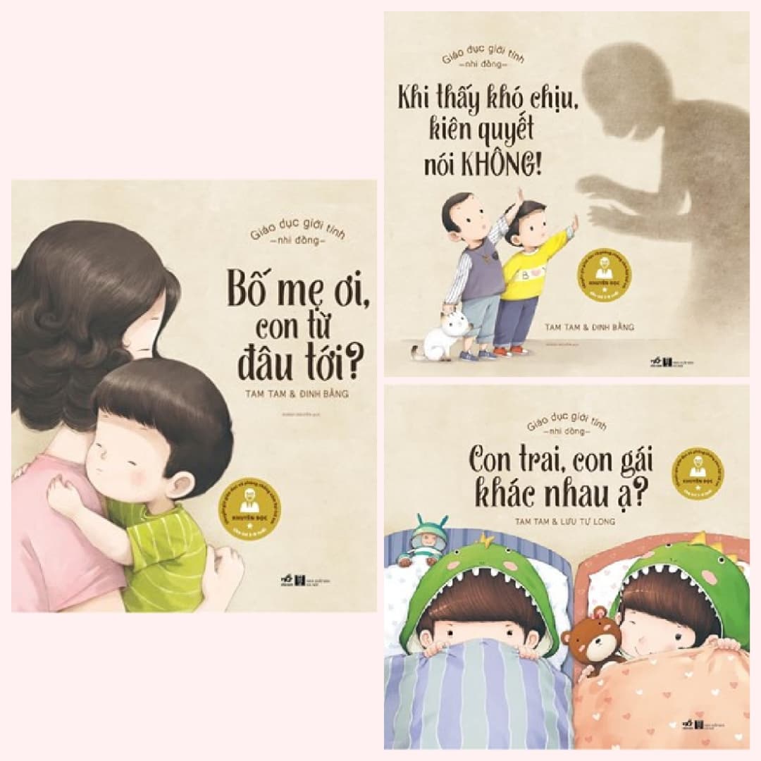 Combo sách giúp con bảo vệ bản thân Giáo dục giới tính nhi đồng Bố Mẹ Ơi Con Từ Đâu Tới Khi Thấy Khó Chịu Kiên Quyết Nói Không Con Trai Con Gái Khác Nhau Ạ