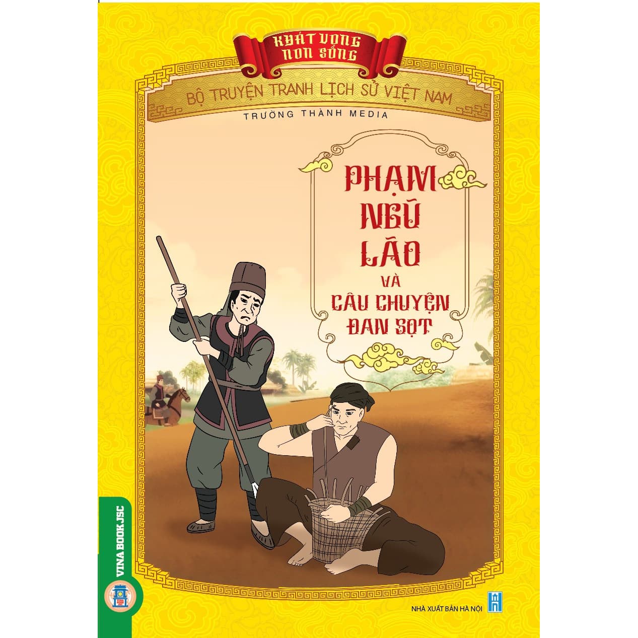 Khát Vọng Non Sông Phạm Ngũ Lão Và Câu Chuyện Đan Sọt