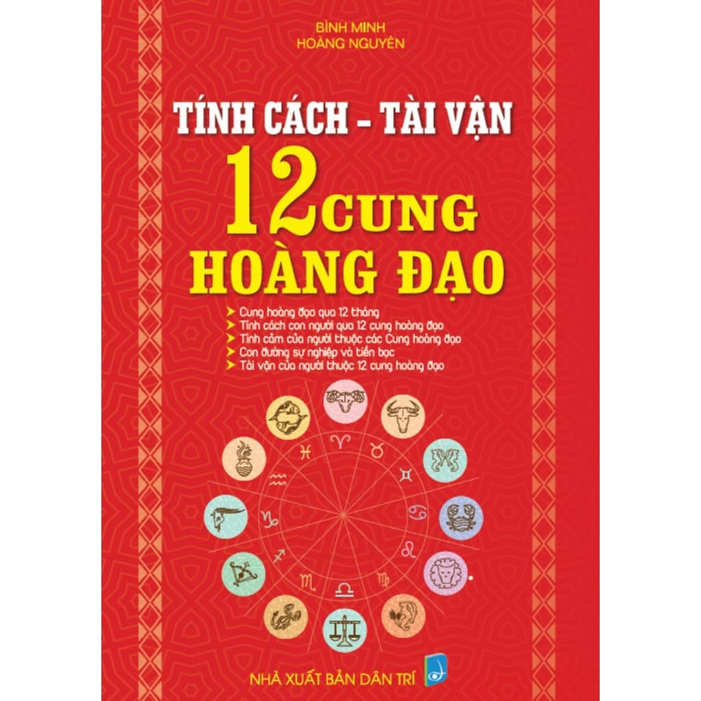 Tính Cách Tài Vận 12 Cung Hoàng Đạo