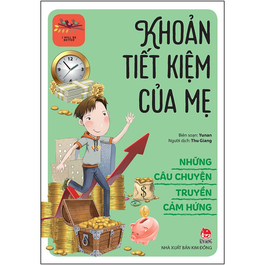 Sách Những Câu Chuyện Truyền Cảm Hứng I Will Be Better Khoản Tiết Kiệm Của Mẹ