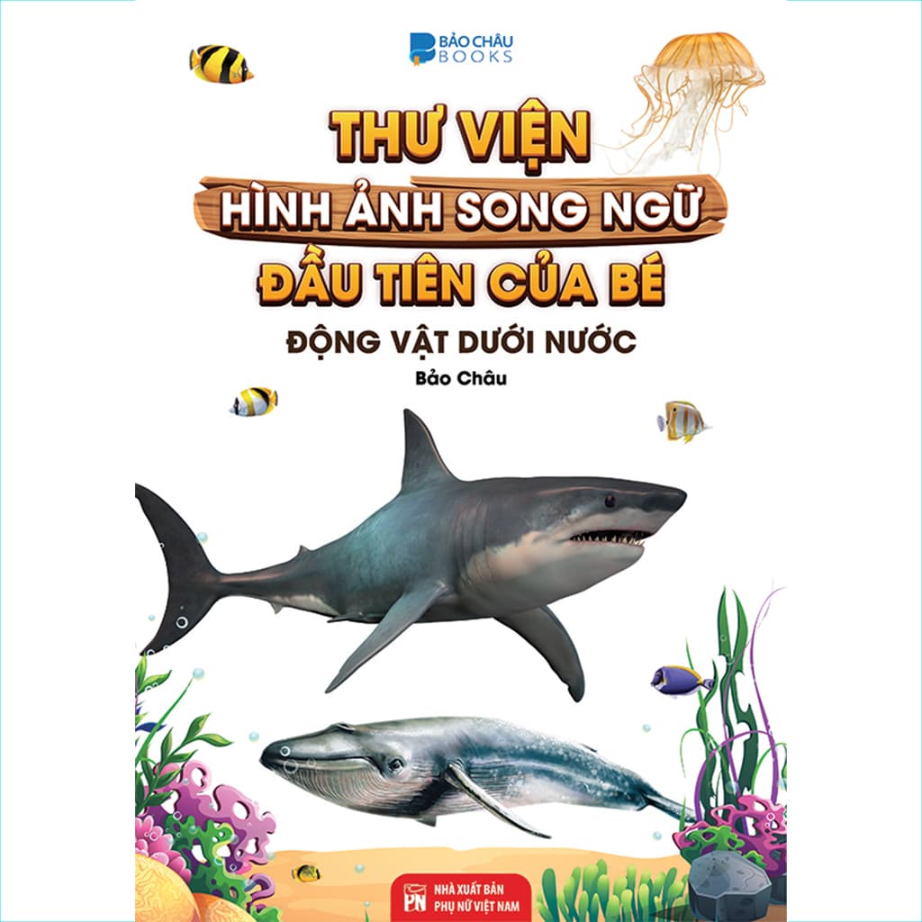 Từ Điển Thư Viện Hình Ảnh Song Ngữ Đầu Tiên Của Bé Động Vật Dưới Nước