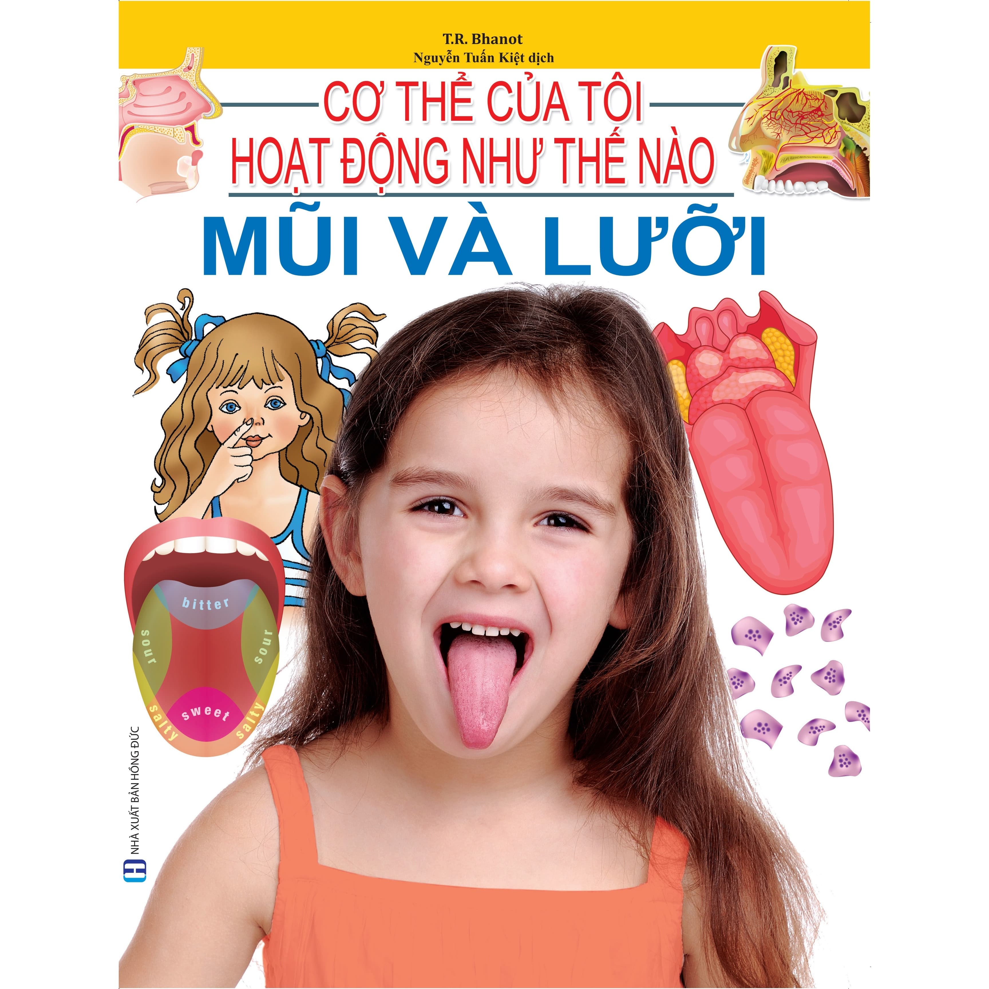 Cơ Thể Của Tôi Hoạt Động Như Thế Nào Mũi Và Lưỡi