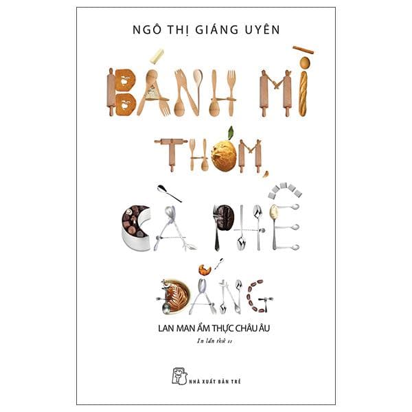 Bánh Mì Thơm Cà Phê Đắng Tái Bản 2022