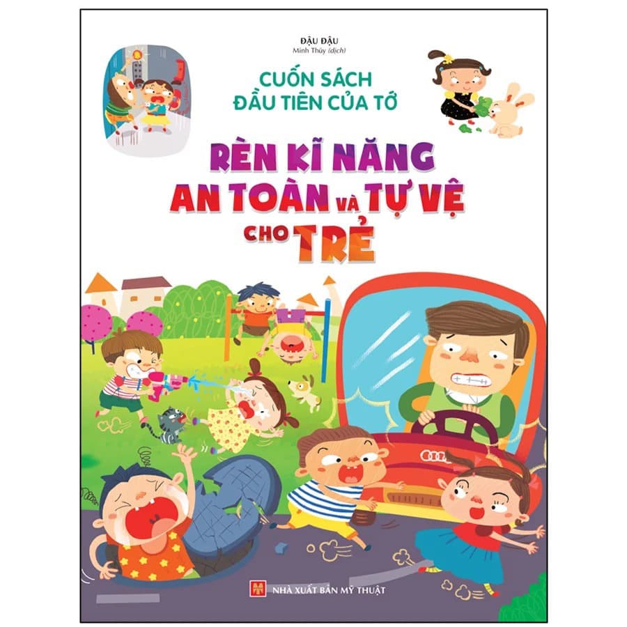 Cuốn sách đầu tiên của tớ Rèn kĩ năng An toàn và tự vệ cho trẻ
